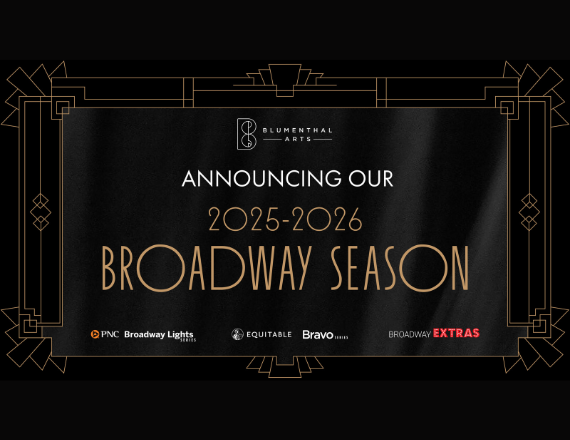 More Info for Blumenthal Arts Announces 2025-2026 Season Featuring the Biggest hits from Broadway! 