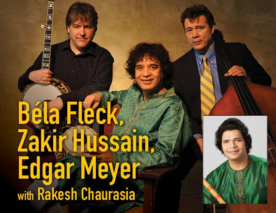 More Info for Béla Fleck, Zakir Hussain and Edgar Meyer