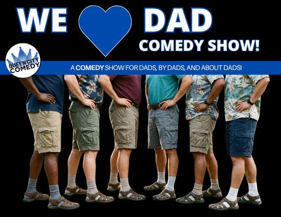 More Info for We Love Dads Comedy Show