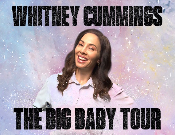More Info for Whitney Cummings: Big Baby