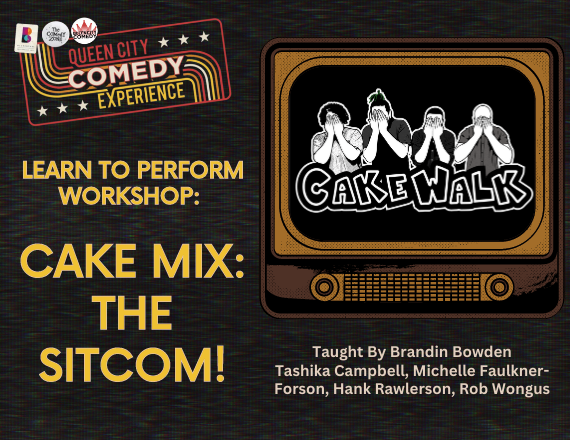 More Info for Cake Mix: The Sitcom (A Performance Workshop with Cake Walk Comedy)