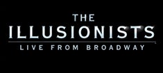 More Info for The Illusionists - Live from Broadway