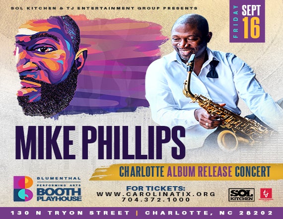 More Info for TJ Entertainment Group and Sol Kitchen present The Official Charlotte Album Release Concert with Mike Phillips