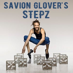 More Info for FRIDAY GIVEAWAY: WIN two tickets to SAVION GLOVER'S STEPZ